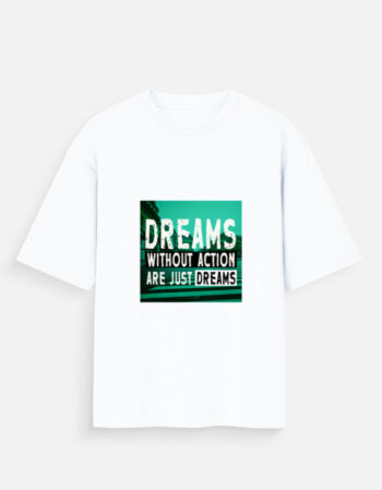 DREAMS  WITHOUT ACTION TEE